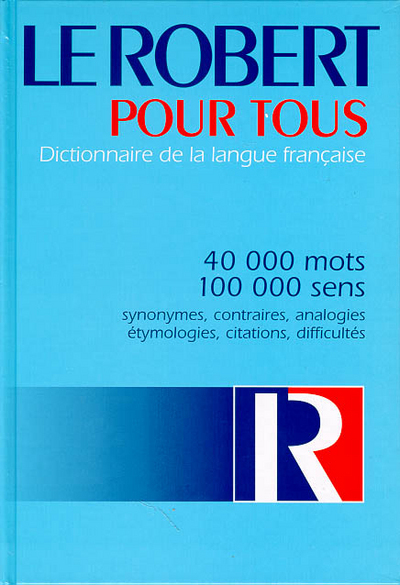 ROBERT POUR TOUS DICTIONNAIRE DE LA LANGUE FRANCAISE