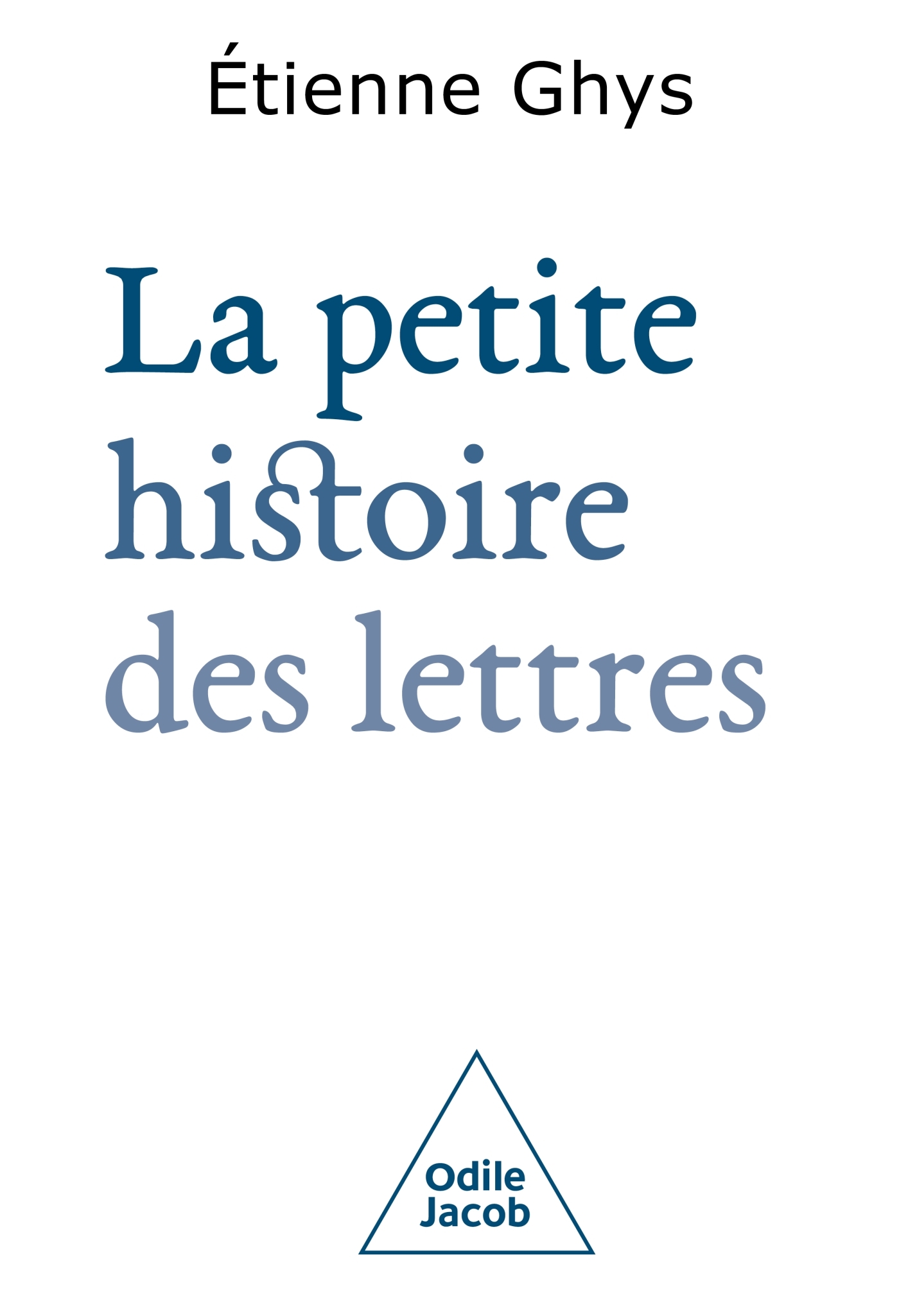 LA PETITE HISTOIRE DES LETTRES