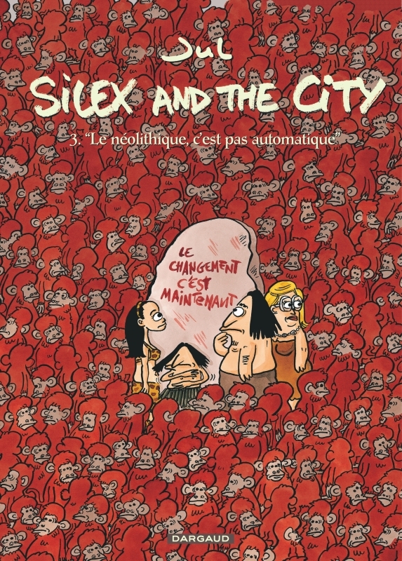 SILEX AND THE CITY T3 LE NEOLITHIQUE C´EST PAS AUTOMATIQUE