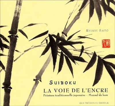 SUIBOKU - VOIE DE L´ENCRE (LA)