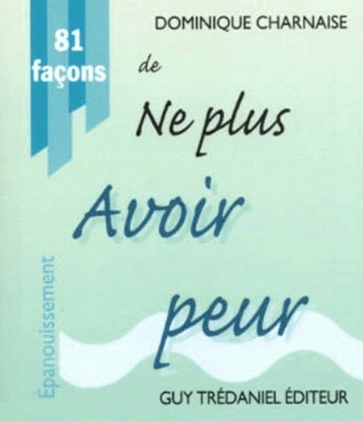 81 FACONS DE NE PLUS AVOIR PEUR