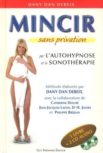 MINCIR SANS PRIVATION (1 LIVRE + 2 CD AUDIO)