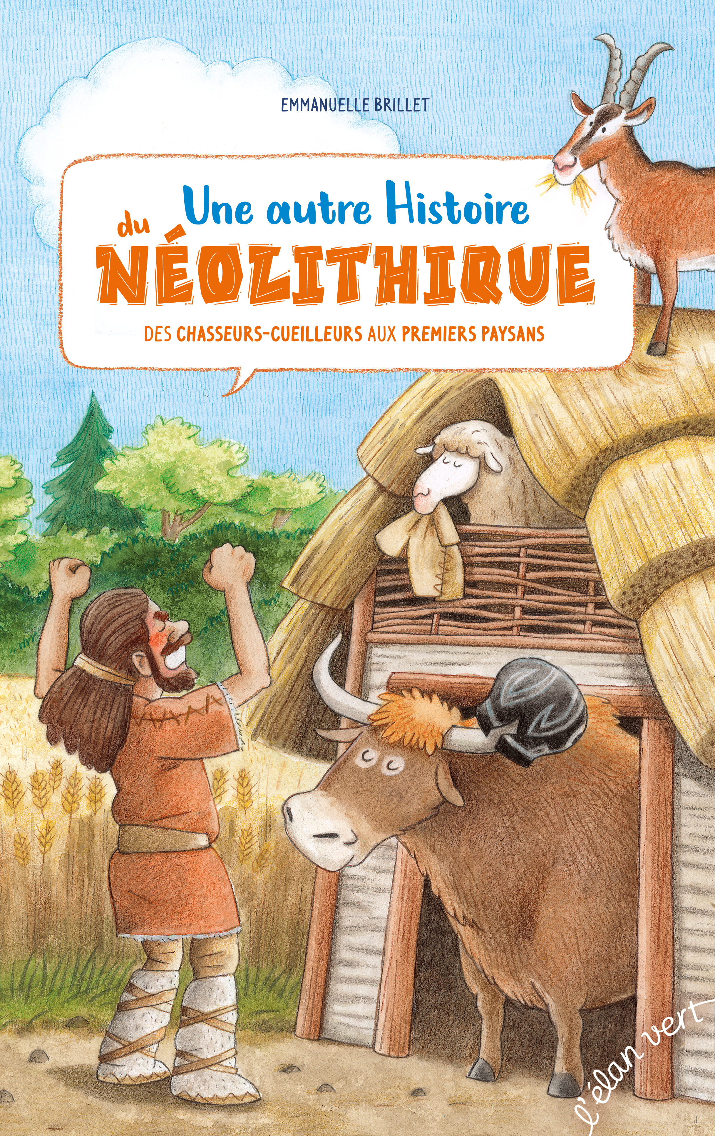 AUTRE HISTOIRE DU NEOLITHIQUE - DES CHASSEURS-CUEILLEURS