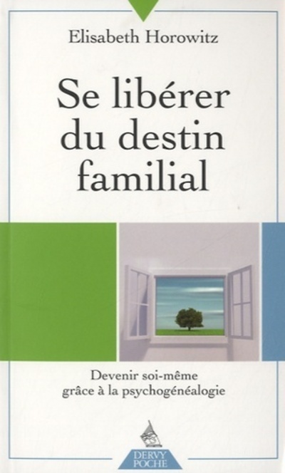 SE LIBERER DU DESTIN FAMILIAL
