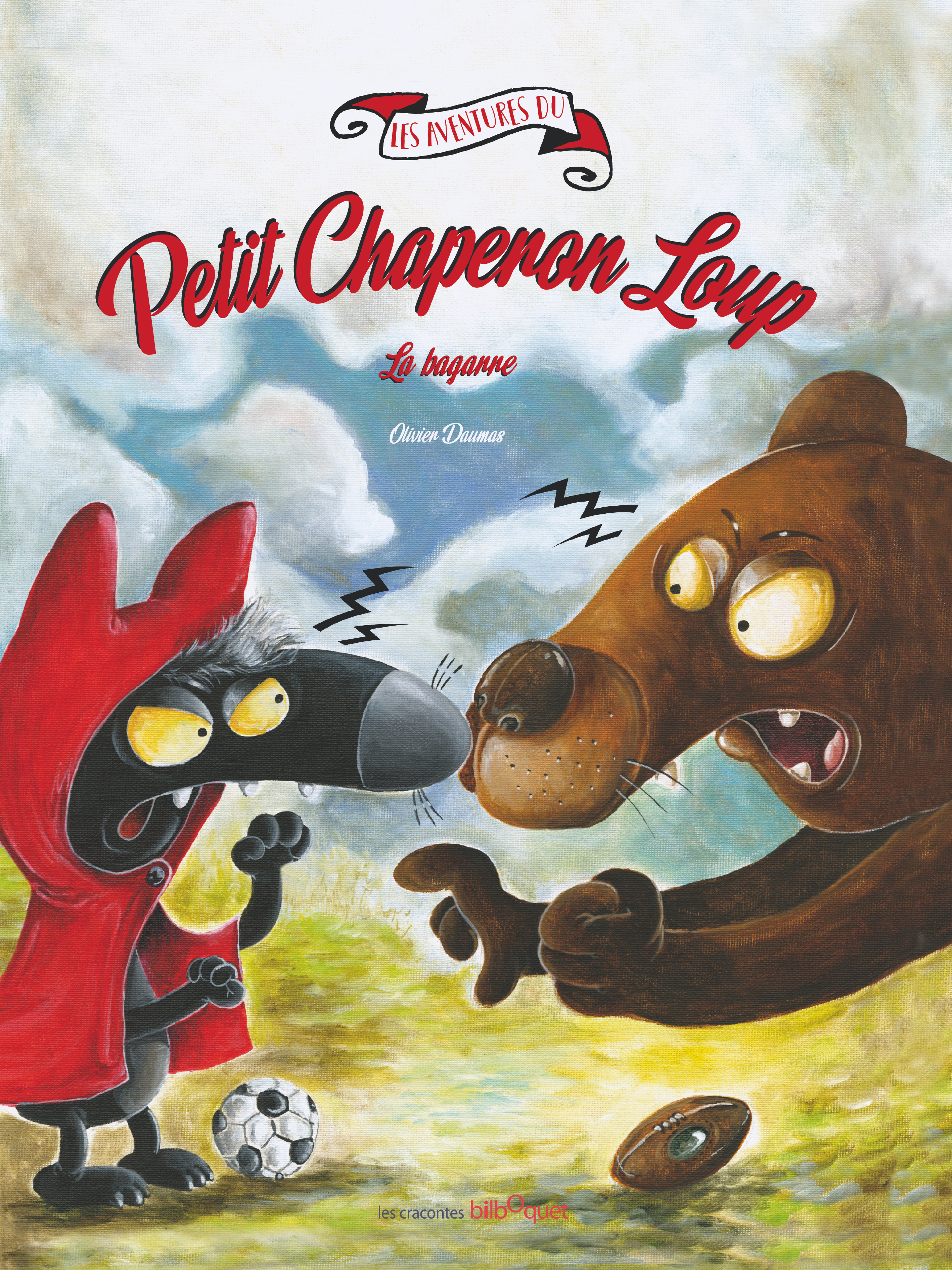 PETIT CHAPERON LOUP VEUT LA BAGARRE