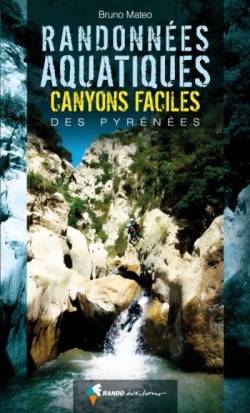RANDONNEES AQUATIQUES, CANYONS FACILES DES PYRENEES