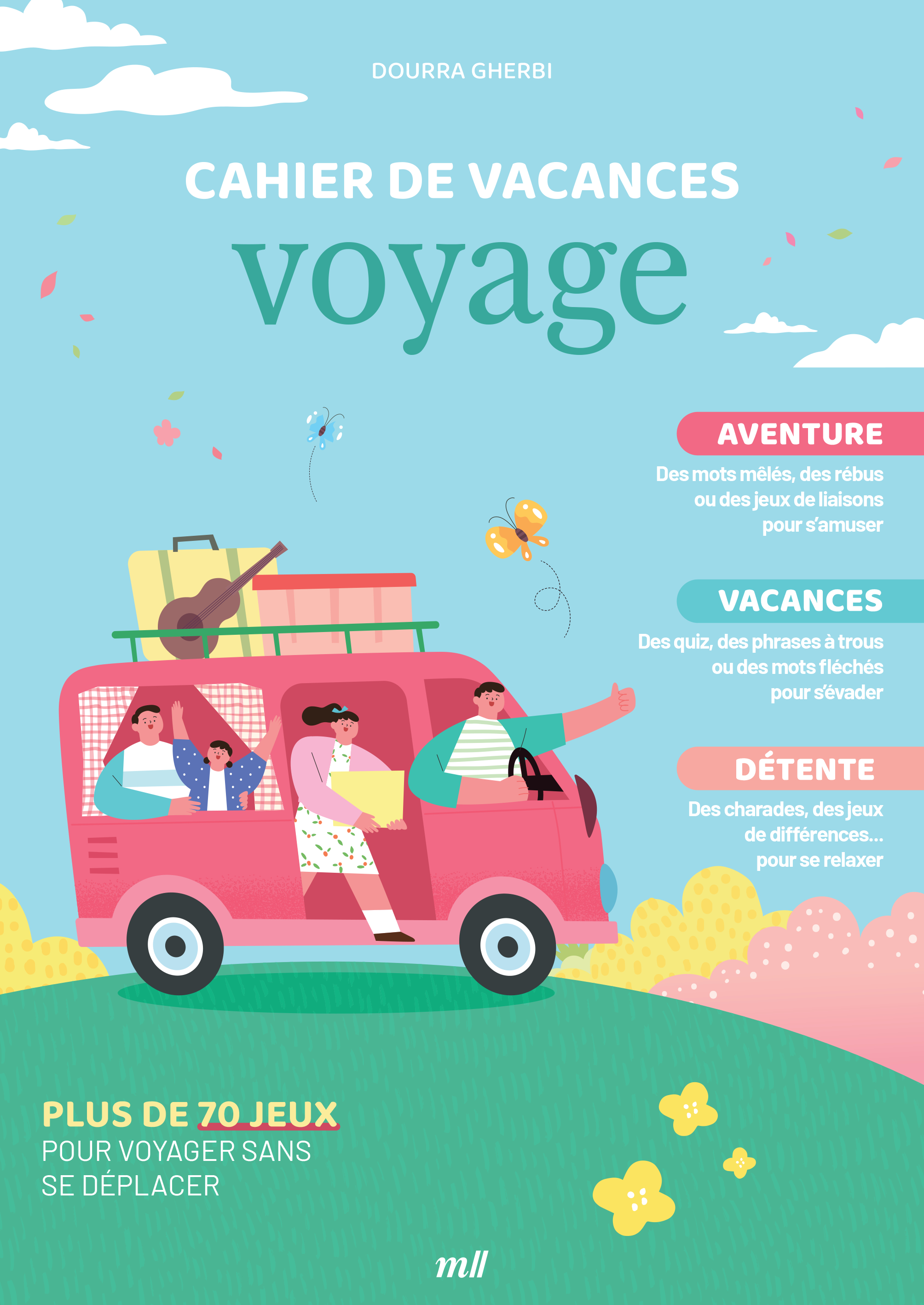 CAHIER DE VACANCES - VOYAGE - PLUS DE 70 JEUX POUR VOYAGER SANS SE DEPLACER