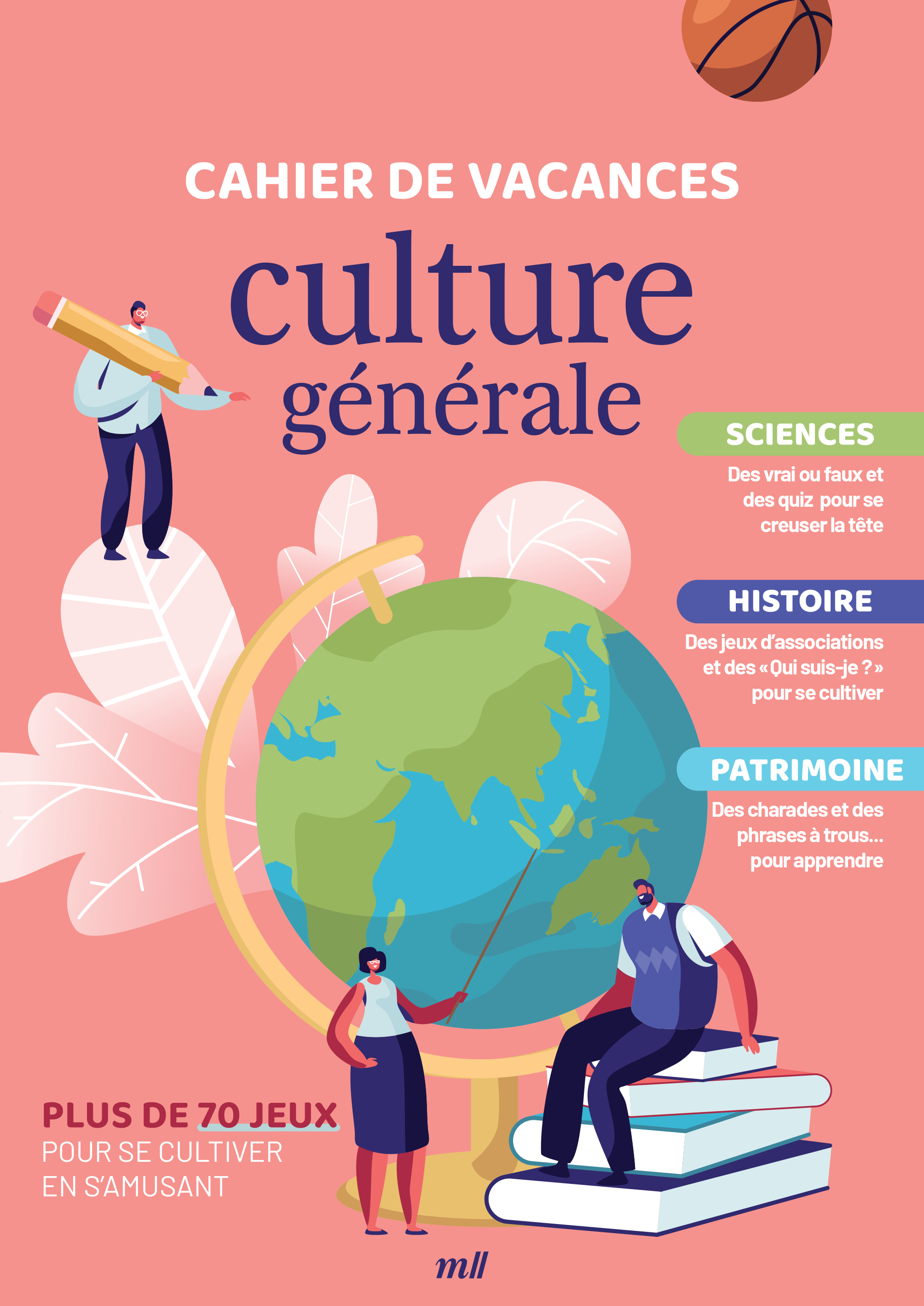 CAHIER DE VACANCES - CULTURE GENERALE - PLUS DE 70 JEUX POUR SE CULTIVER EN S´AMUSANT