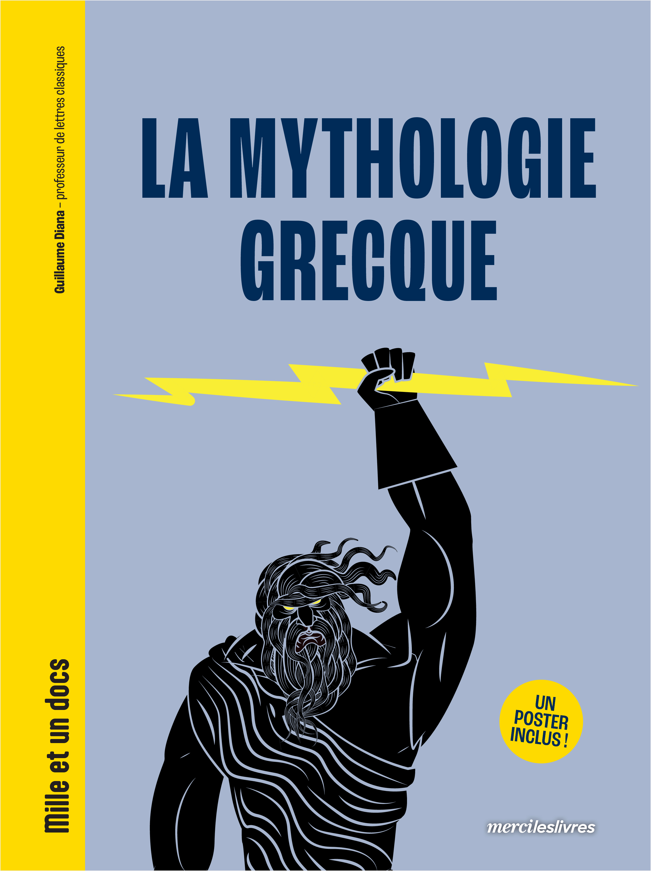 MYTHOLOGIE GRECQUE - MILLE ET UN DOCS - UN POSTER INCLUS !