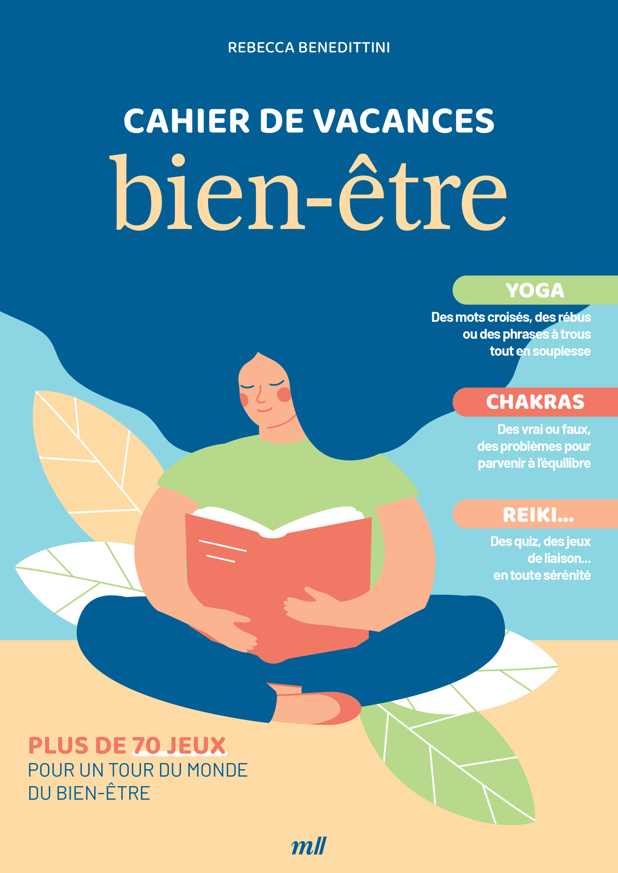 CAHIER DE VACANCES - BIEN-ETRE - PLUS DE 70 JEUX POUR UN TOUR DU MONDE DU BIEN-ETRE