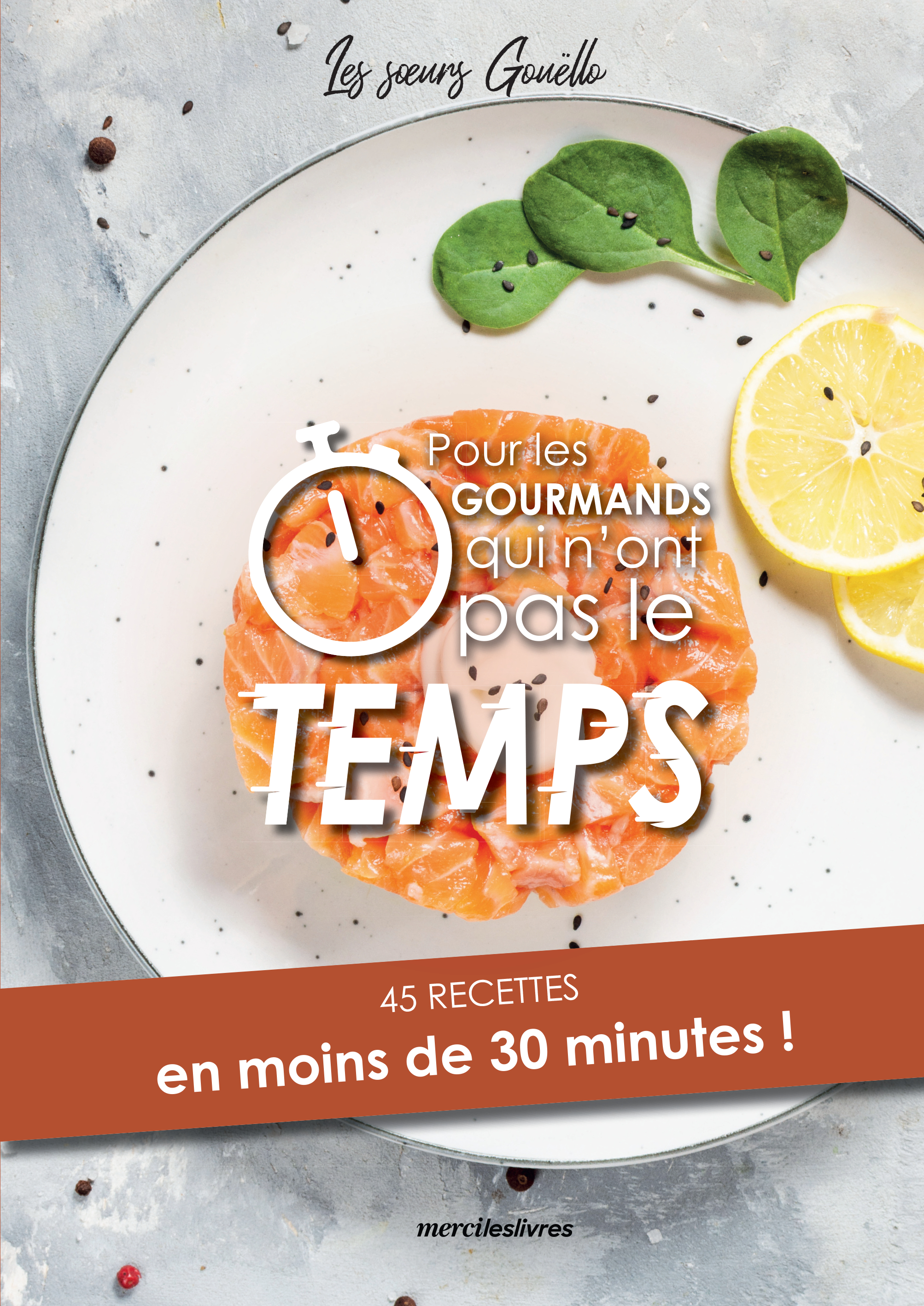 POUR LES GOURMANDS QUI N´ONT PAS LE TEMPS