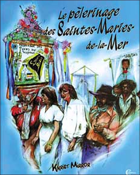 PELERINAGE DES SAINTES MARIES DE LA MER