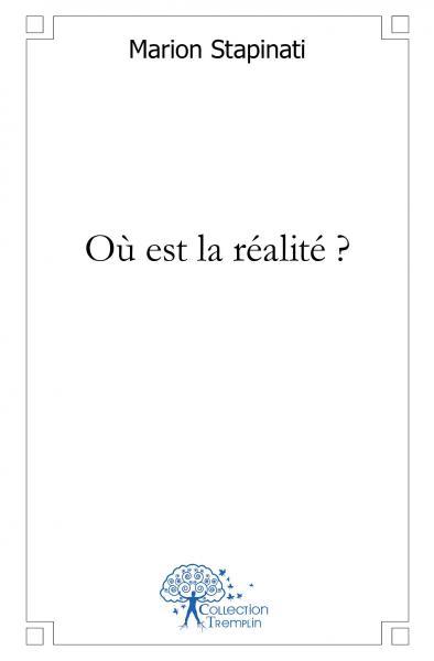 OU EST LA RE ALITE ?