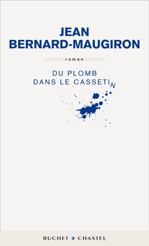 DU PLOMB DANS LE CASSETIN
