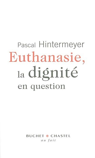 EUTHANASIE DIGNITE EN QUESTION