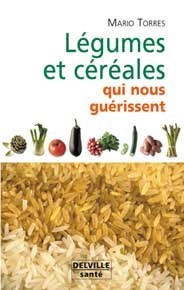 LEGUMES ET CEREALES QUI NOUS GUERISSENT