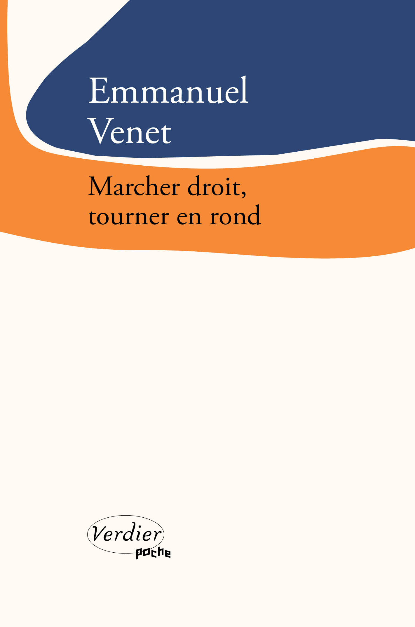 MARCHER DROIT, TOURNER EN ROND