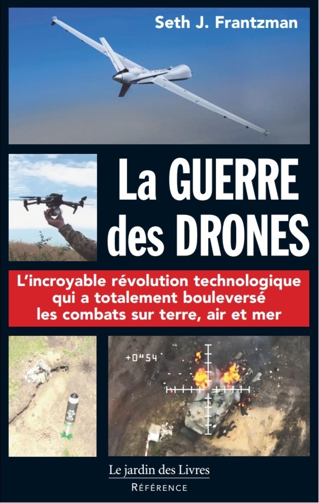 GUERRE DES DRONES - L´INCROYABLE REVOLUTION TECHNOLOGIQUE QUI A TOTALEMENT BOULEVERSE LES COMBATS