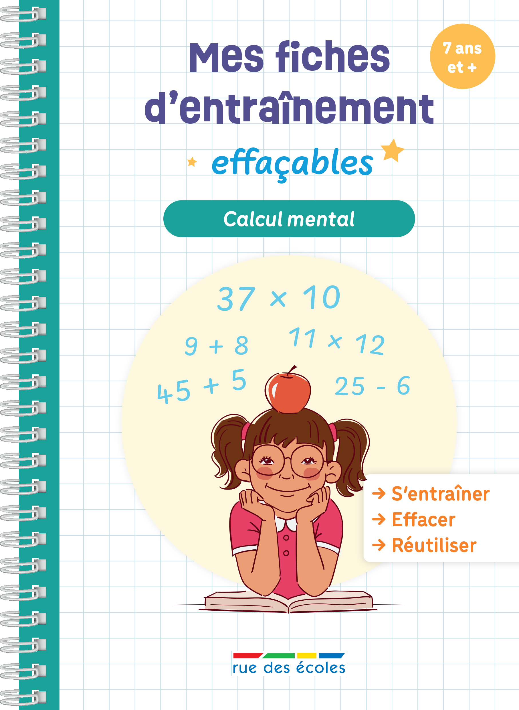 MES FICHES D´ENTRAINEMENT EFFACABLES - CALCUL MENTAL - 7 ANS ET + - S´ENTRAINER, EFFACER ET REUTILIS