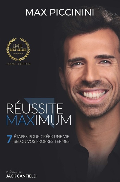 REUSSITE MAXIMUM - 7 ETAPES POUR CREER UNE VIE SELON VOS PROPRES TERMES