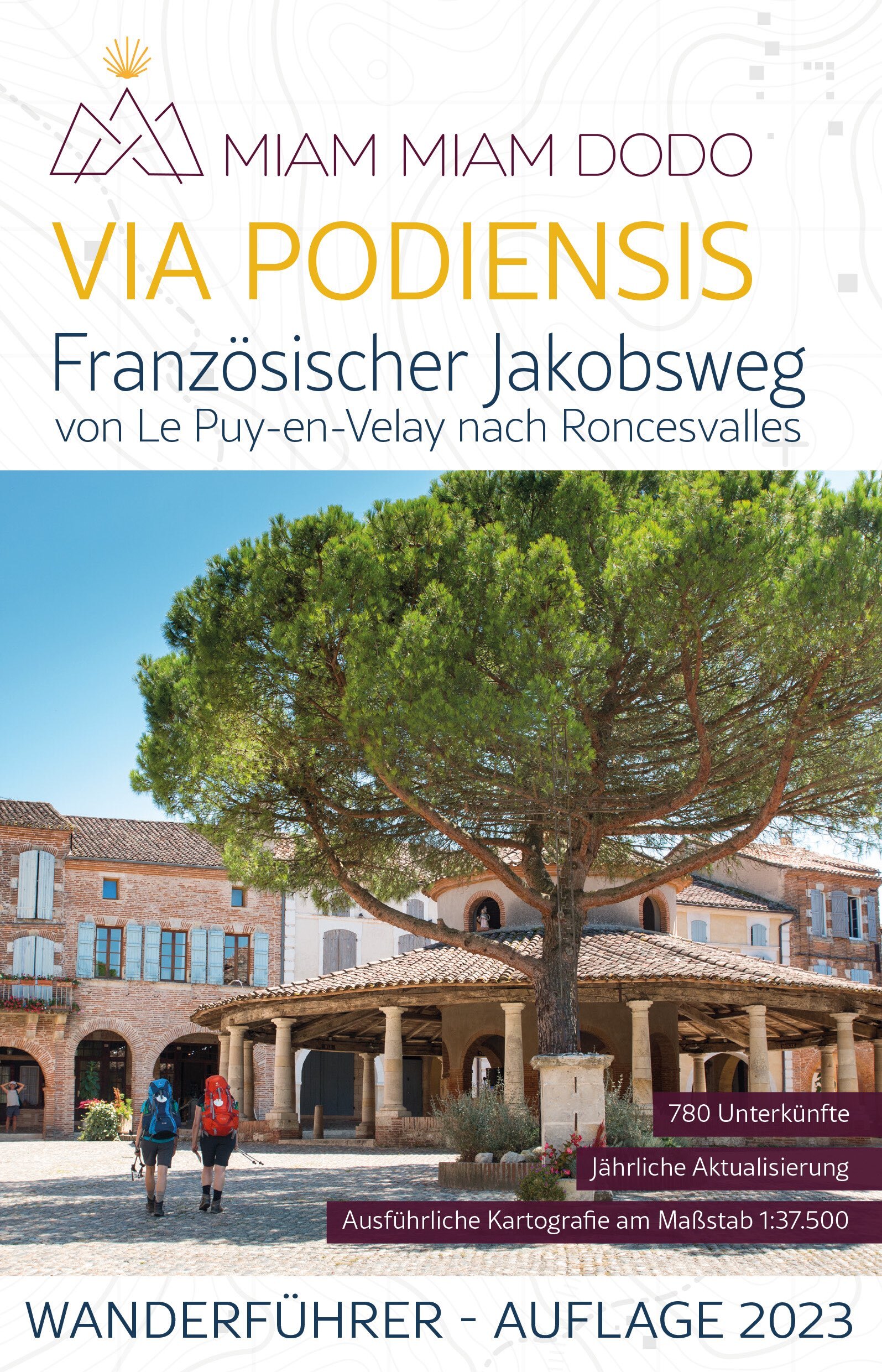 MIAM MIAM DODO - VIA PODIENSIS - FRANZOSISCHER JAKOBSWEG (AUFLAGE 2023) DEU