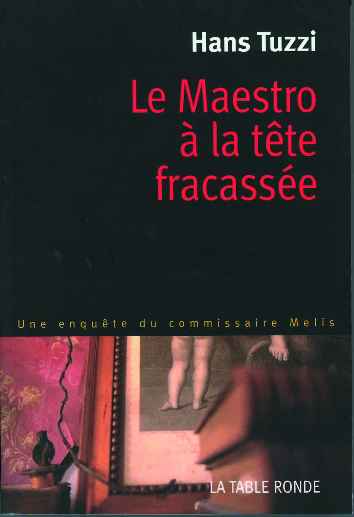 MAESTRO A LA TETE FRACASSEE(UNE ENQUETE DU COMMISSAIRE MELIS