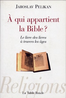 A QUI APPARTIENT LA BIBLE ?(LE LIVRE DES LIVRES A TRAVERS LES A