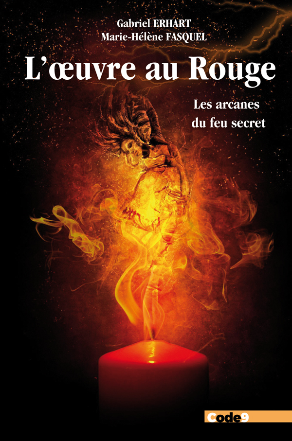 L´OEUVRE AU ROUGE - LES ARCANES DU FEU SECRET