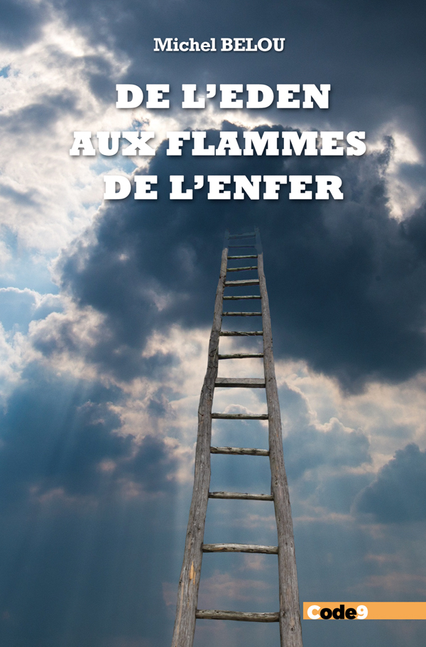 DE L´EDEN AUX FLAMMES DE L´ENFER