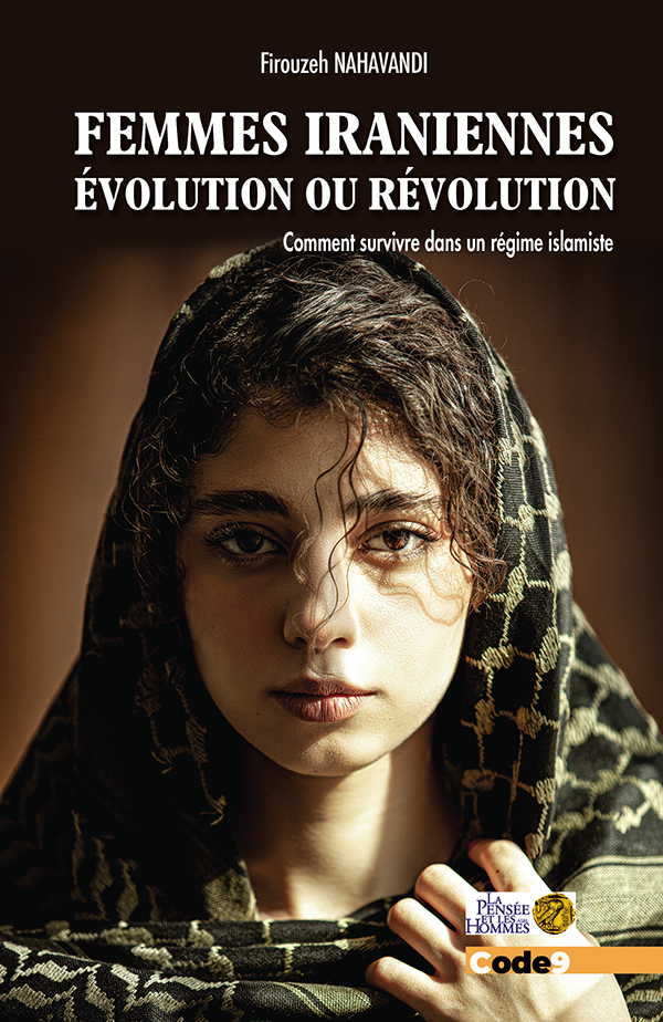FEMMES IRANIENNES : EVOLUTION OU REVOLUTION