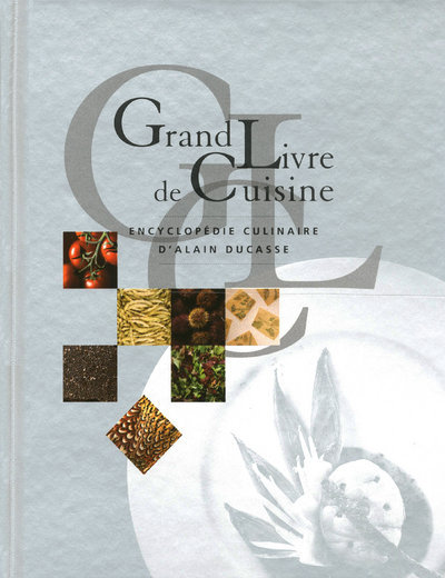 GRAND LIVRE DE CUISINE D´ALAIN DUCASSE