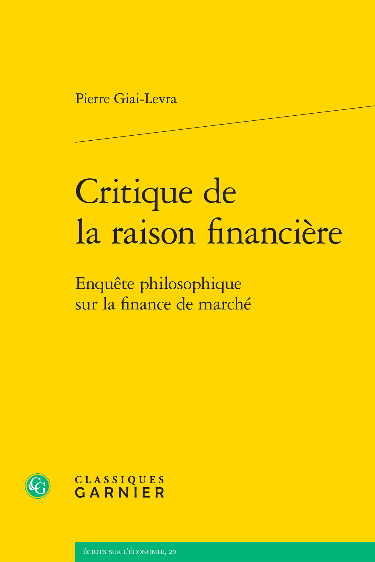 CRITIQUE DE LA RAISON FINANCIERE - ENQUETE PHILOSOPHIQUE SUR LA FINANCE DE MARCHE