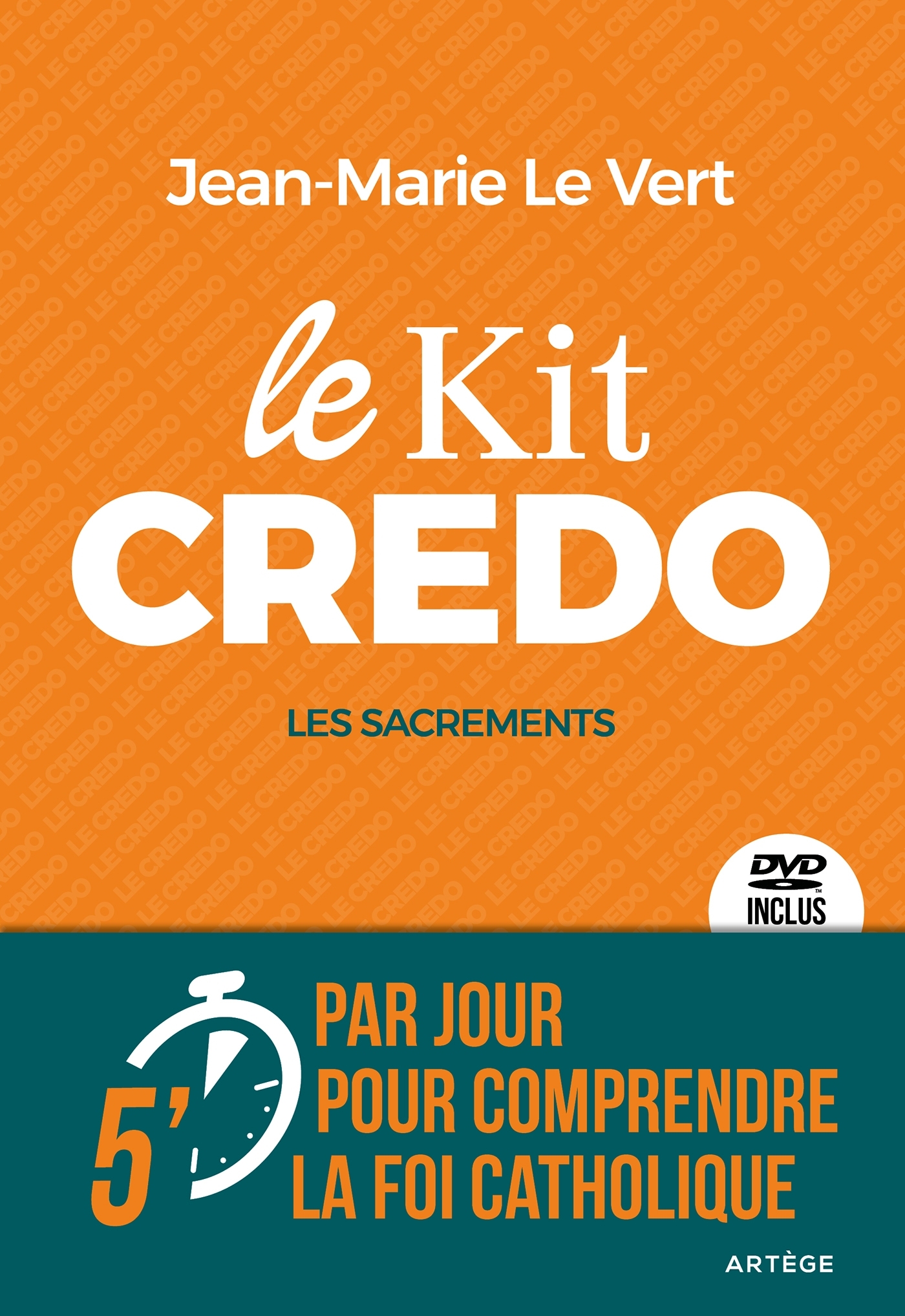 LE KIT CREDO - LES SACREMENTS