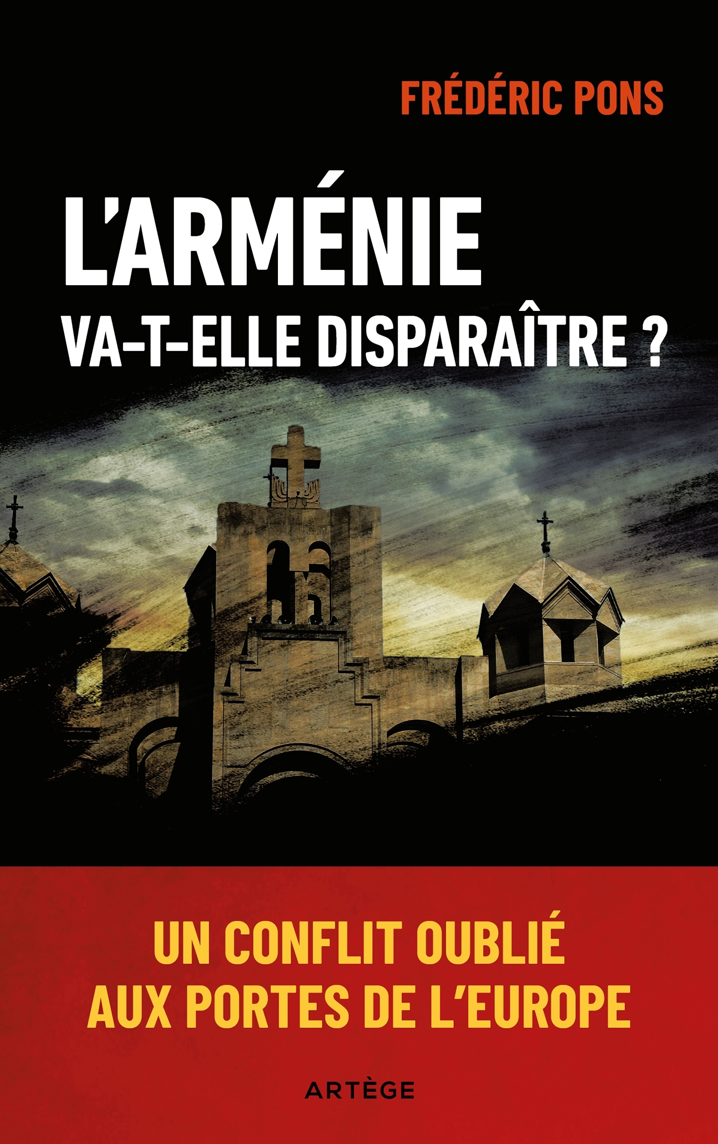 L´ARMENIE VA-T-ELLE DISPARAITRE ? - UN CONFLIT OUBLIE AUX PORTES DE L´EUROP