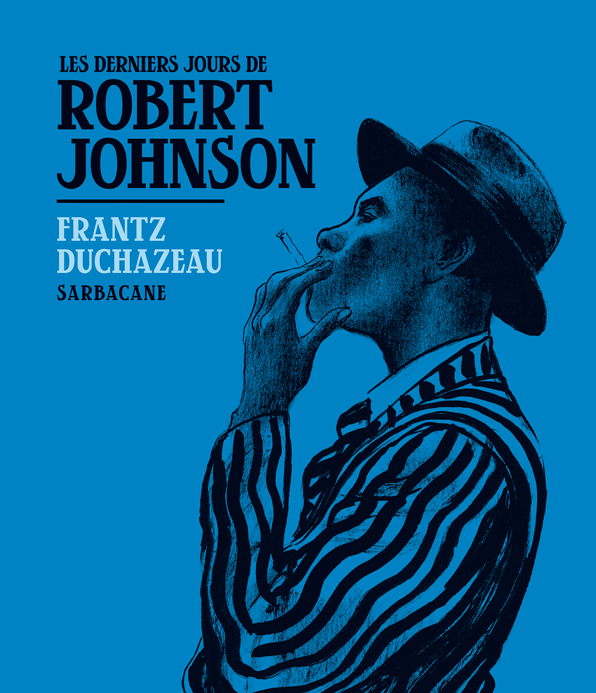 DERNIERS JOURS DE ROBERT JOHNSON