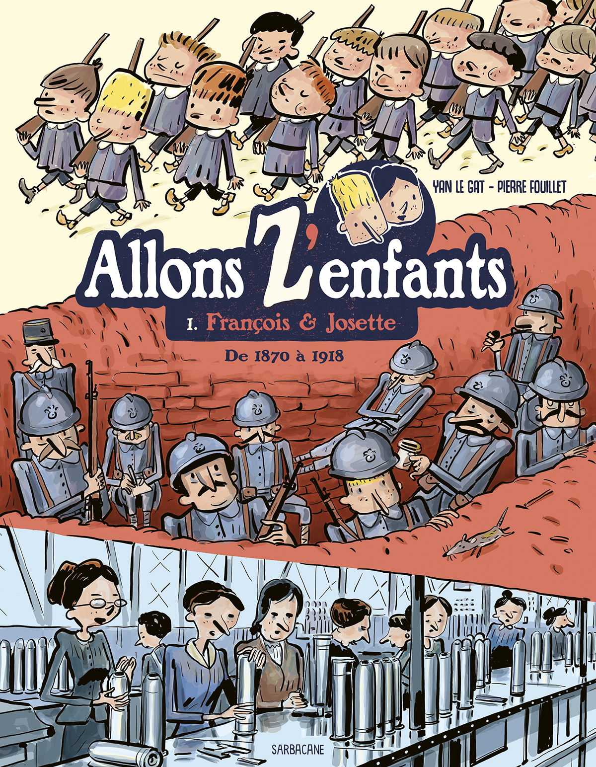 ALLONS Z´ENFANTS T1 - FRANCOIS & JOSETTE (DE 1870 A 1918)