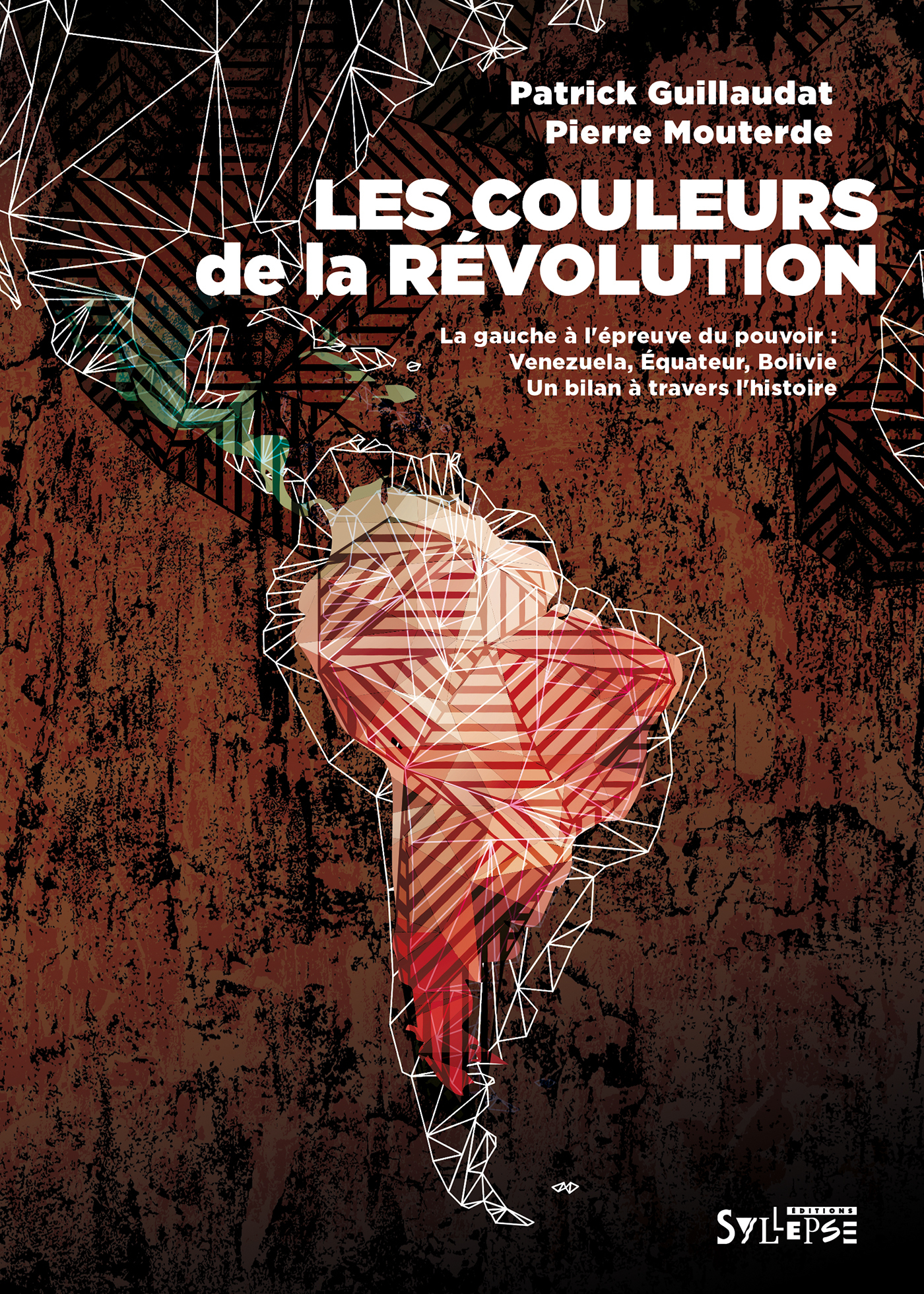 LES COULEURS DE LA REVOLUTION - LA GAUCHE A L´EPREUVE DU POUVOIR. VENEZUELA, EQUATEUR, BOLIVIE : UN