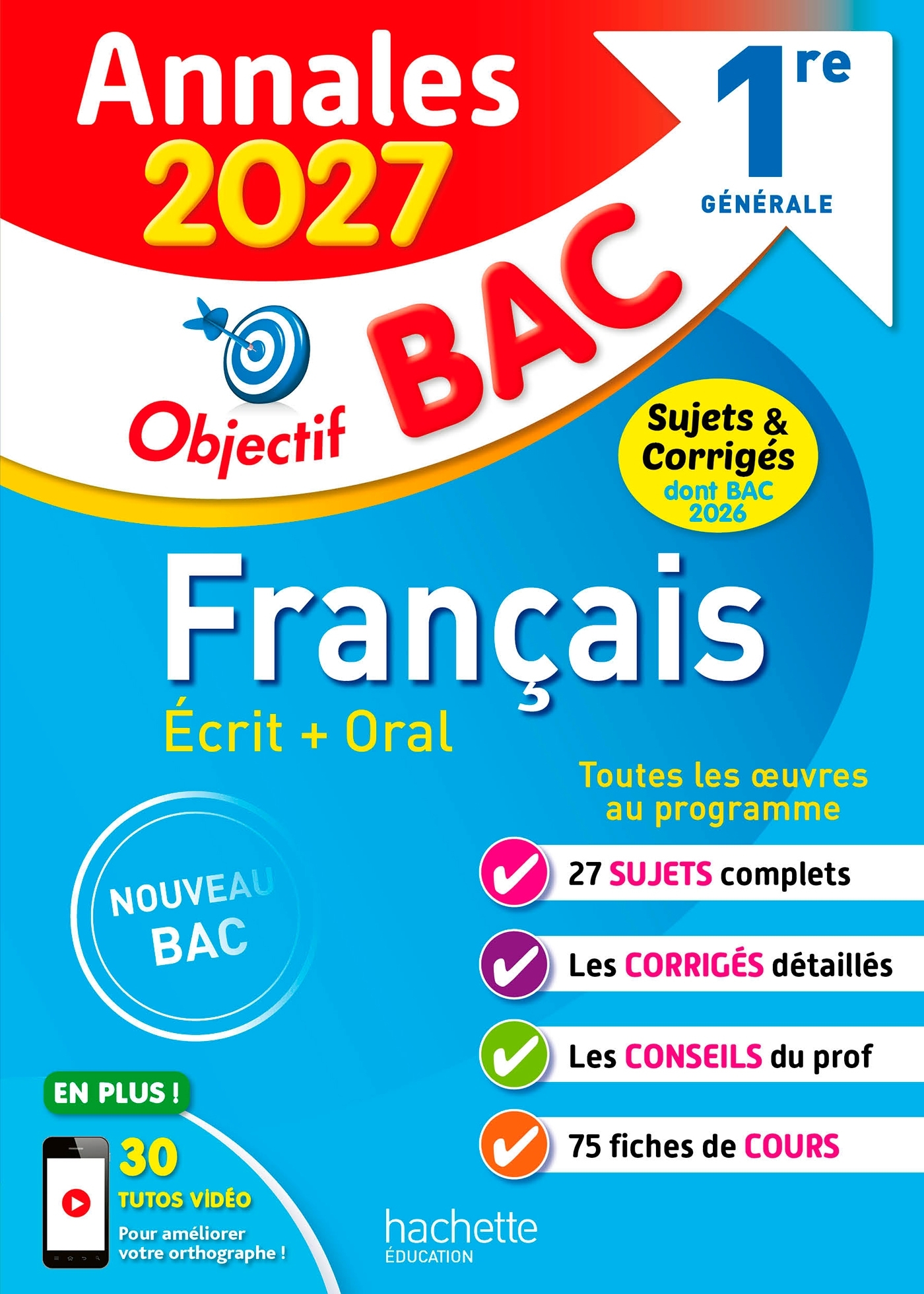 Annales Objectif BAC 2027 - Français 1re générale - sujets et corrigés