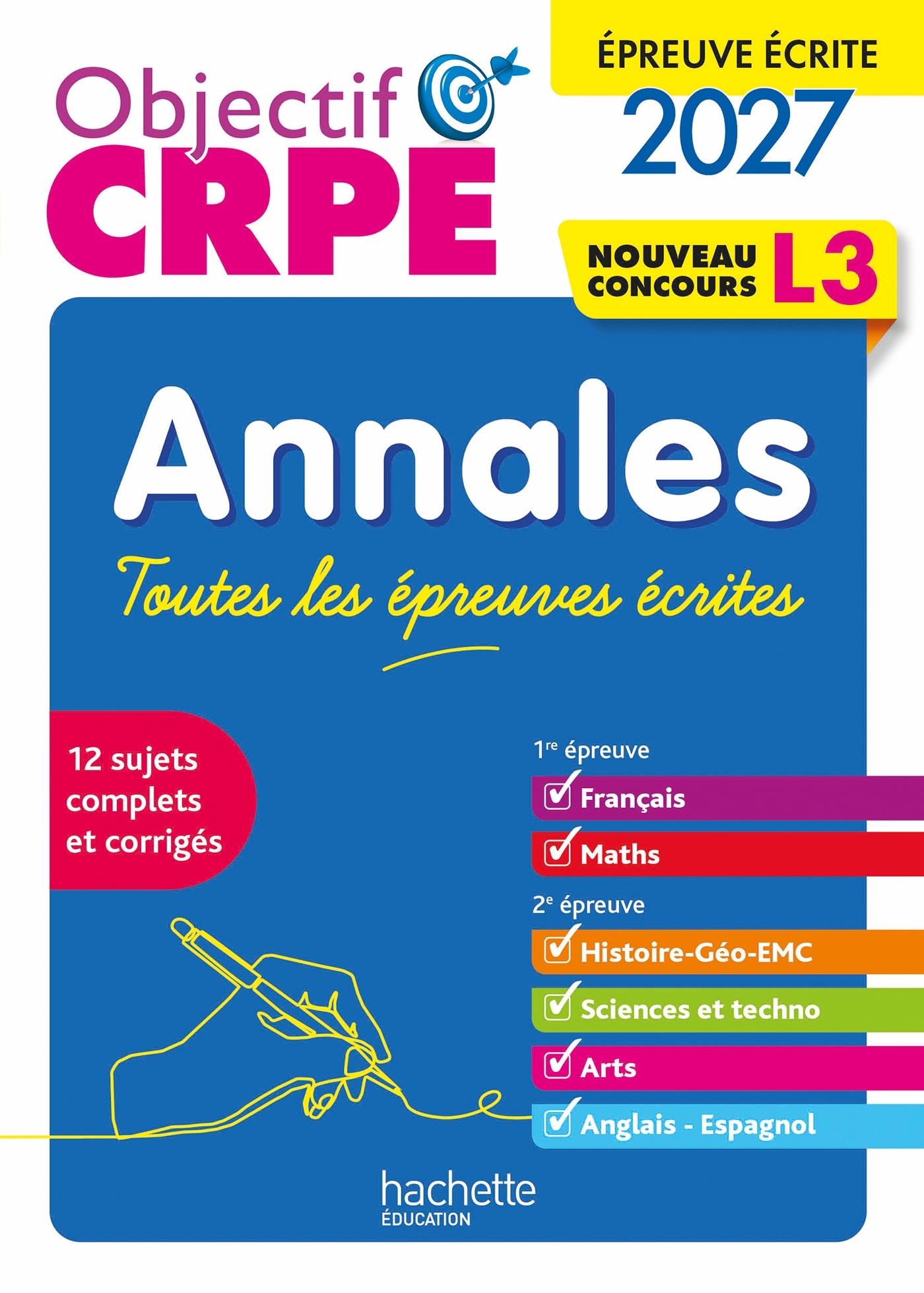 Objectif CRPE 2027 - Annales Toutes les épreuves écrites - Concours L3