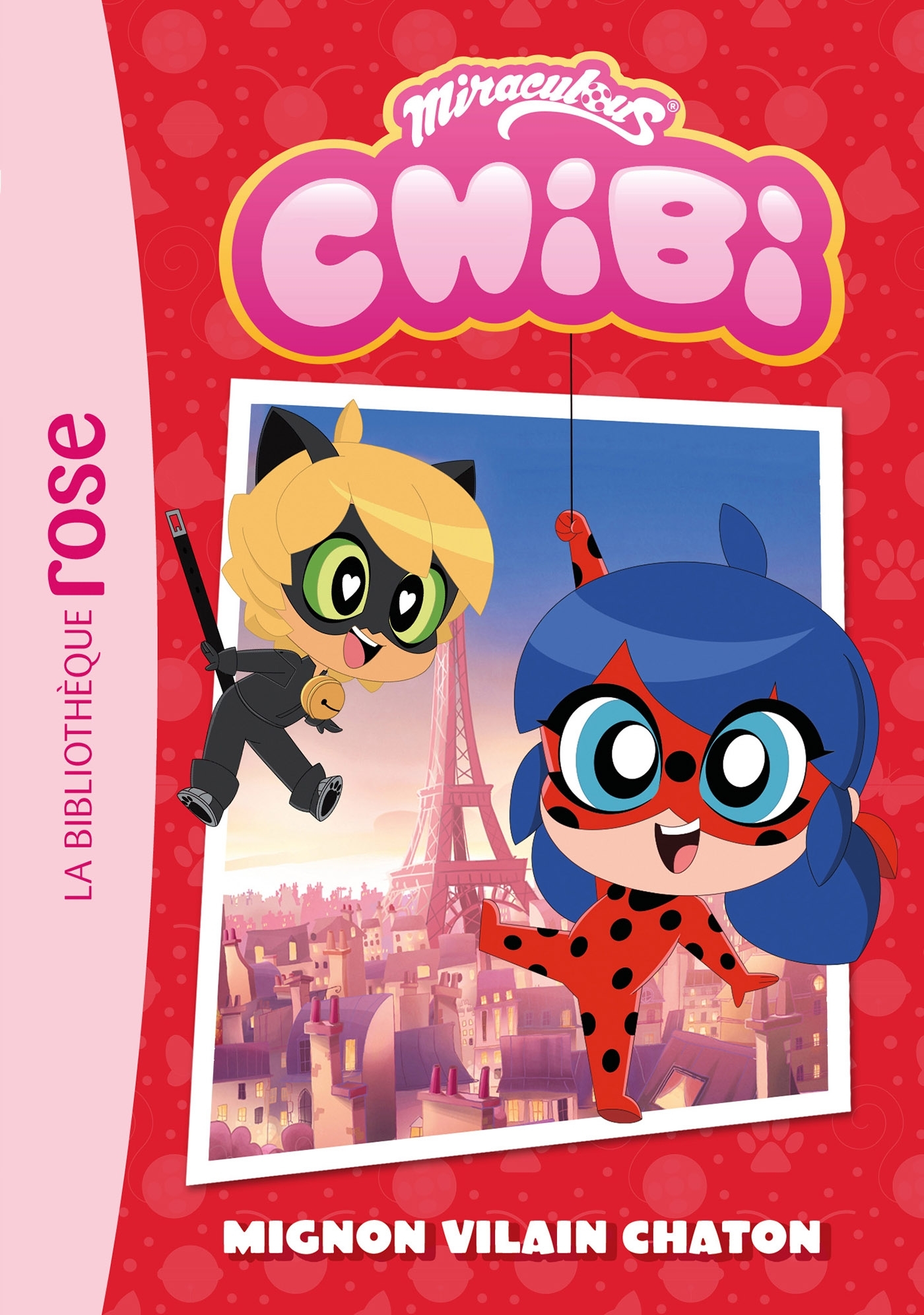 MIRACULOUS CHIBI, TOME 01 - MIGNON VILAIN CHATON