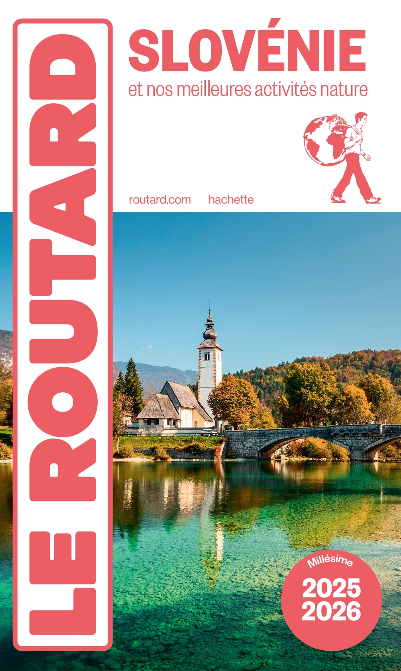 GUIDE DU ROUTARD SLOVENIE 2025/26 - ET NOS MEILLEURES ACTIVITES NATURE