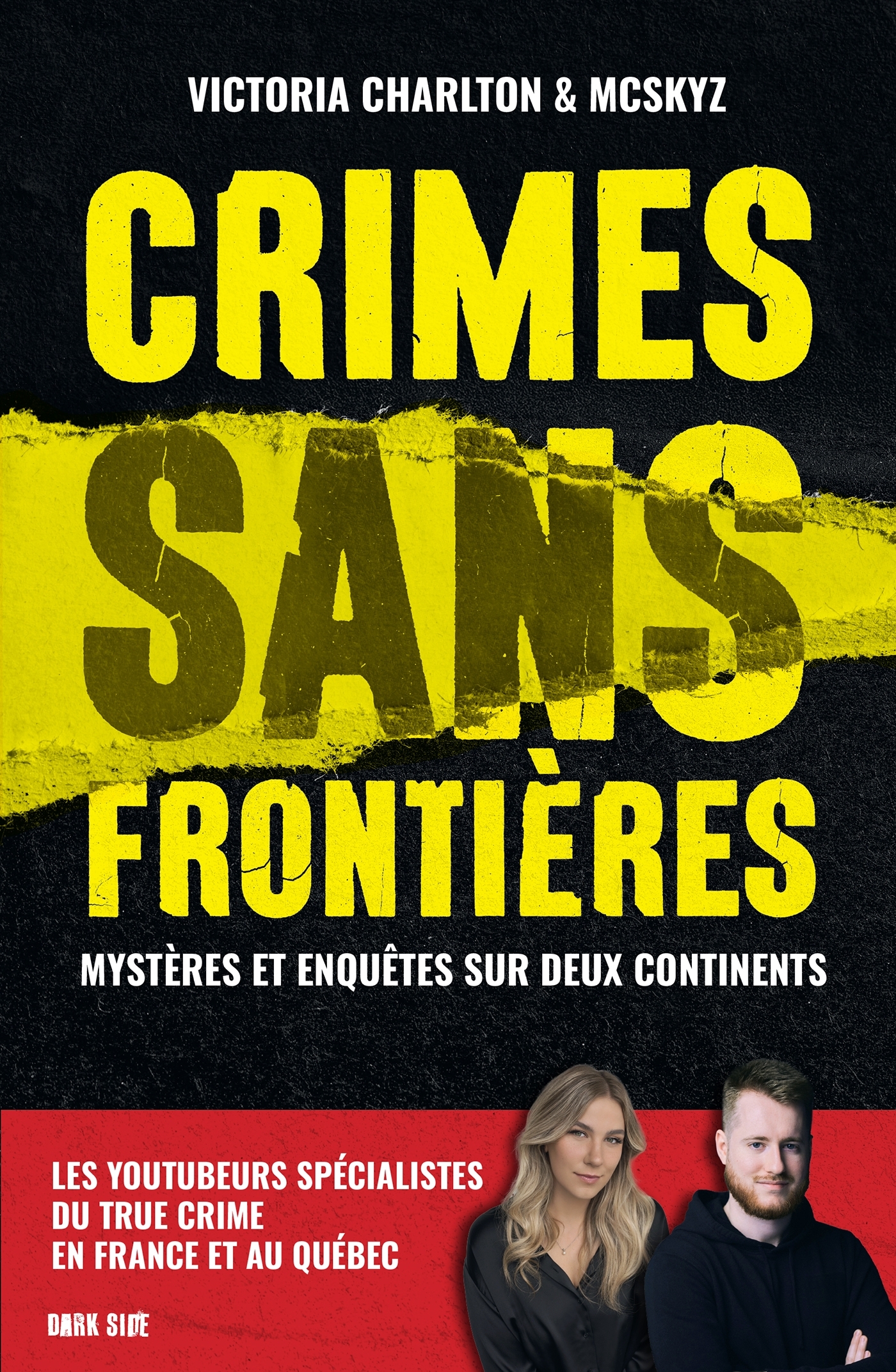 CRIMES SANS FRONTIERES - MYSTERES ET ENQUETES SUR DEUX CONTINENTS