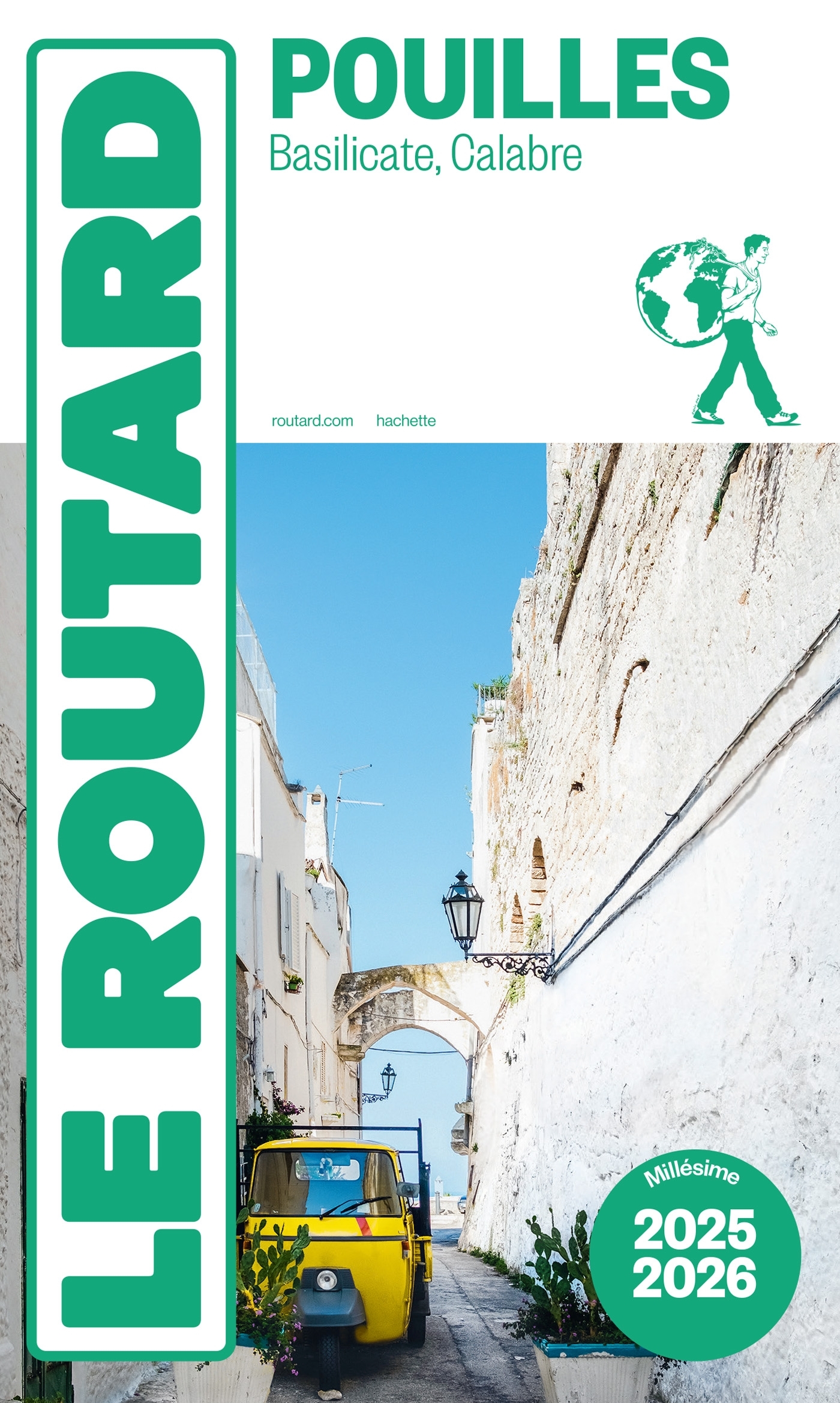 GUIDE DU ROUTARD LES POUILLES 2025/26 - + BASILICATE, CALABRE