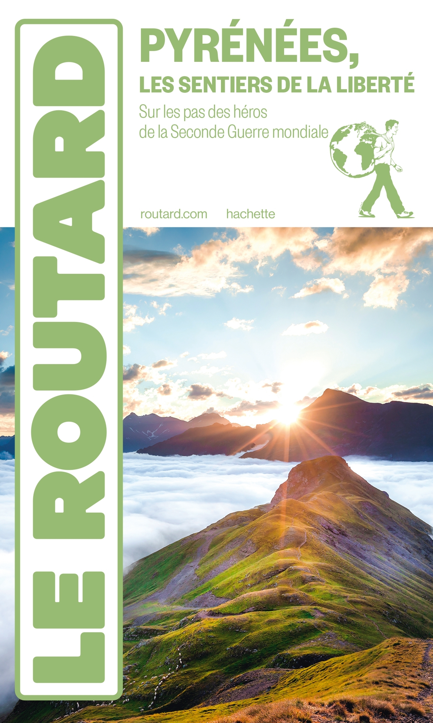 PYRENEES, LES SENTIERS DE LA LIBERTE - LE ROUTARD