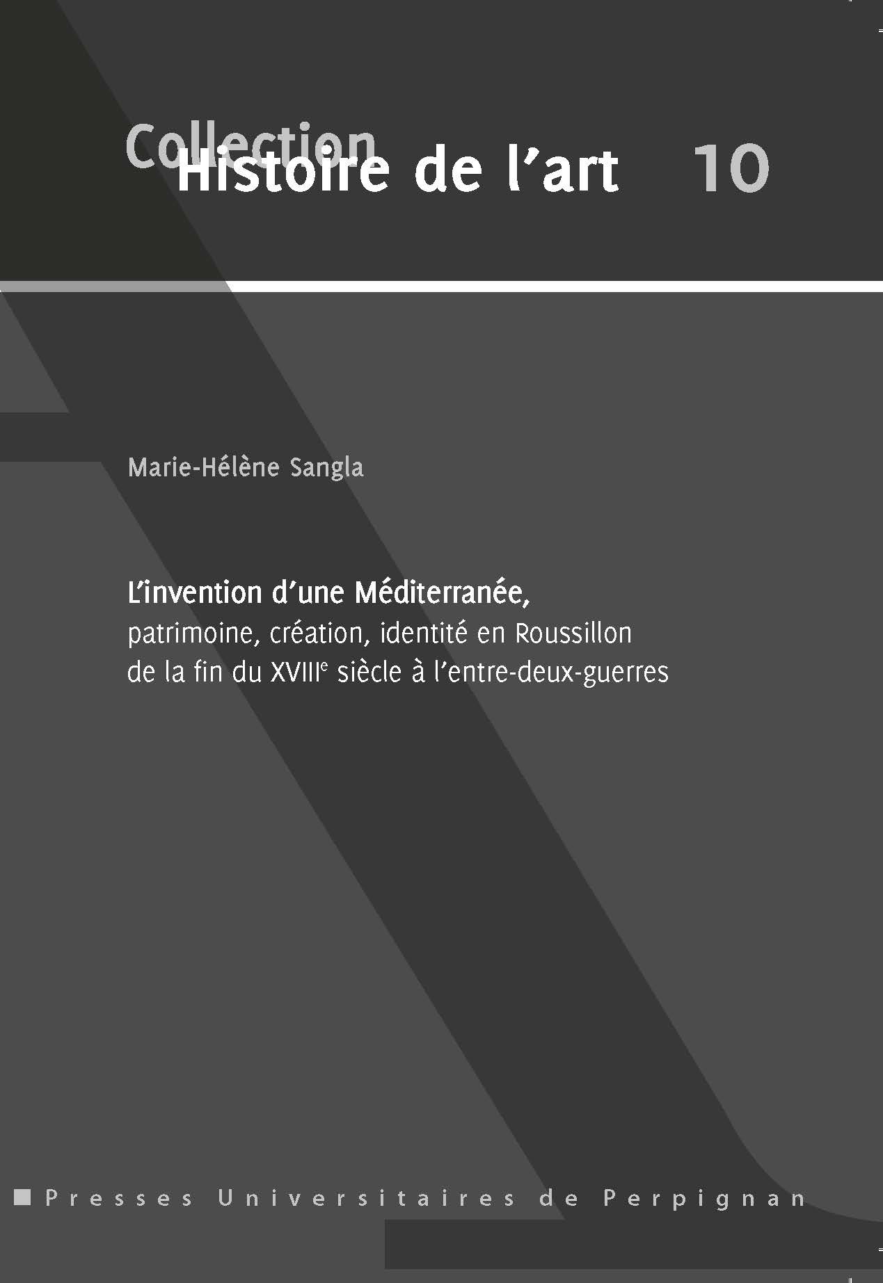 L´INVENTION D´UNE MEDITERRANEE, PATRIMOINE, CREATION, IDENTITE EN ROUSSILLO