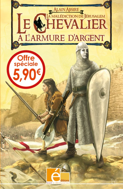 CHEVALIER A L ARMURE D ARGENT T1 MALEDICTION DE JERUSALEM