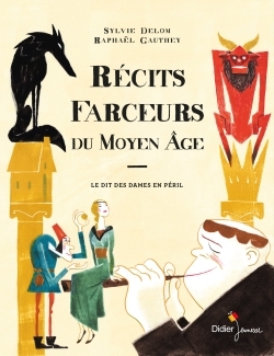 RECITS FARCEURS DU MOYEN AGE, LE DIT DES DAMES EN PERIL