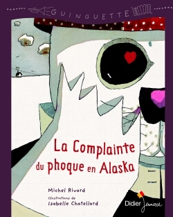 COMPLAINTE DU PHOQUE EN ALASKA