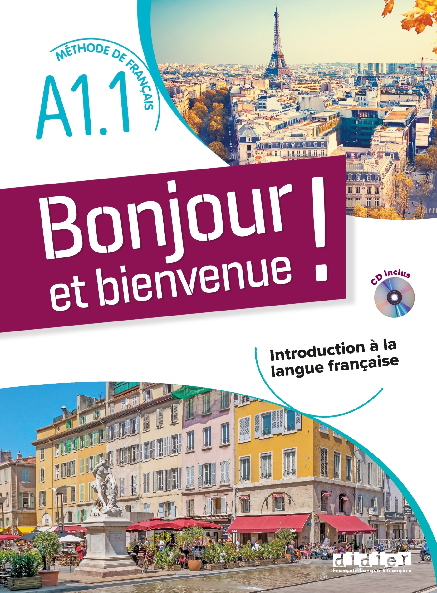 BONJOUR ET BIENVENUE ! - EN FRANCAIS A1.1 - LIVRE + CD