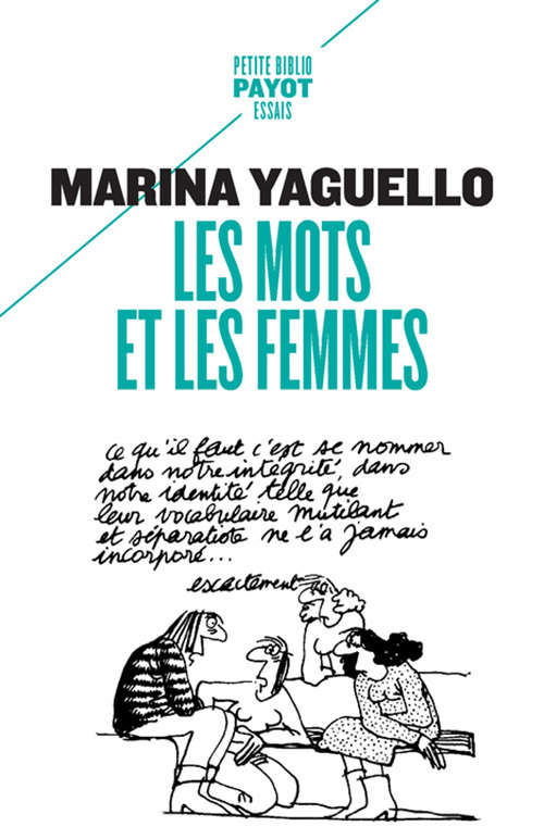 MOTS ET LES FEMMES (LES) - ESSAI D´APPROCHE SOCIOLINGUISTIQUE DE LA CONDITION FEMININE